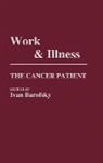 Barofsky Ivan, Ivan Barofsky - Work and Illness