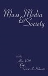 Ernest A. Hakanen, Hakanen Ernest A., Alan Wells - Mass Media and Society