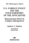 Andrew Natsios, Natsios Andrew S. - U.S. Foreign Policy and the Four Horsemen of the Apocalypse