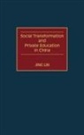 Jing Lin, Lin Jing - Social Transformation and Private Education in China