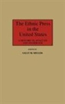 Sally M. Miller - The Ethnic Press in the United States