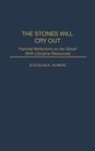 Douglas K. Huneke, Huneke Douglas K. - The Stones Will Cry Out