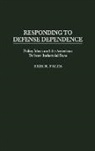 Erik Pages, Erik R. Pages - Responding to Defense Dependence