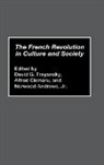 Norwood Andrews, Andrews Norwood, Cismaru Alfred, Troyansky David G., Alfred Cismaru, David G. Troyansky - The French Revolution in Culture and Society