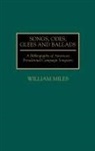 William Miles - Songs, Odes, Glees, and Ballads