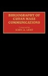 John Lent, John A. Lent - Bibliography of Cuban Mass Communications