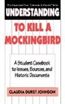 Claudia Durst Johnson, Johnson Claudia Durst - Understanding To Kill a Mockingbird