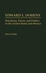 Dan La Botz, LaBotz Dan - Edward L. Doheny
