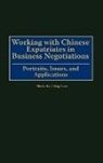Maria Lam, Maria Lai-Ling Lam - Working with Chinese Expatriates in Business Negotiations