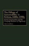Niatz Murtaza, Niaz Murtaza, Murtaza Niaz - The Pillage of Sustainability in Eritrea, 1600s-1990s