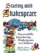 Todd Daubert, Daubert Todd, Pauline Nelson, Nelson Pauline - Starting with Shakespeare