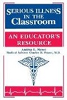 Charles Fraser, Fraser Charles H., Andrea Mesec, Mesec Andrea L. - Serious Illness in the Classroom