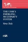 Vera Tolz - The USSR's Emerging Multiparty System