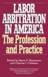 Mario F. Bognanno, Charles J. Coleman - Labor Arbitration in America