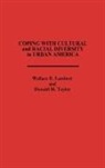 Wallace E. Lambert, Donald M. Taylor - Coping with Cultural and Racial Diversity in Urban America