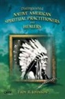Troy Johnson - Distinguished Native American Spiritual Practitioners and Healers
