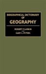 Robert Larkin, Robert P. Larkin, Gary L. Peters, Peters Gary - Biographical Dictionary of Geography