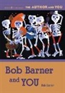 Bob Barner, Barner Bob - Bob Barner and YOU