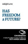 Adolph Lowe - Has Freedom a Future?