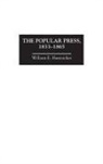 William Huntzicker, Huntzicker William E. - The Popular Press, 1833-1865