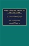 Michael Lobb, Michael L. Lobb, Thomas D. Watts, Watts Thomas D. - Native American Youth and Alcohol