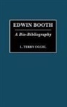 L Oggel, L. Terry Oggel - Edwin Booth