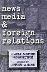 Abbas Malek - News Media and Foreign Relations
