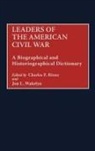 Ritter Charles F., Wakelyn Jon L., Charles F. Ritter, Jon L. Wakelyn - Leaders of the American Civil War