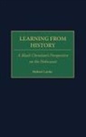 Hubert Locke, Hubert G. Locke - Learning from History