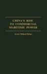 Irwin M. Heine, Heine Irwin Millard - China's Rise to Commercial Maritime Power