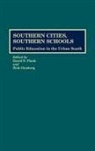 Ginsberg Rick, Plank David, Rick Ginsberg, David N. Plank - Southern Cities, Southern Schools