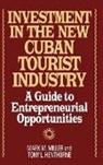 Tony L. Henthorne, Henthorne Tony L., Mark Miller, Mark M. Miller - Investment in the New Cuban Tourist Industry
