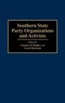 Bowman Lewis, Charles Hadley, Lewis Bowman, Charles D. Hadley - Southern State Party Organizations and Activists