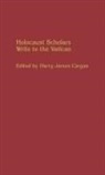 Harry James Cargas, Cargas Harry James - Holocaust Scholars Write to the Vatican