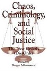 Dragan Milovanovic, Dragan Milovanovic - Chaos, Criminology, and Social Justice