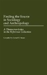 Samuel R. Brown, Brown Samuel R. - Finding the Source in Sociology and Anthropology