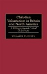 William H. Brackney, Brackney William H. - Christian Voluntarism in Britain and North America