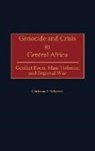 Christian P. Scherrer, Scherrer Christian P. - Genocide and Crisis in Central Africa
