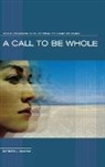 Barbara Sowada - A Call to Be Whole