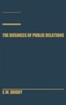 E Brody, E. W. Brody - The Business of Public Relations