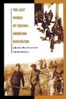 Meyer Gerald, Philip Cannistraro, Gerald Meyer - The Lost World of Italian-American Radicalism