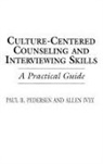 Allen Ivey, Paul Pedersen - Culture-Centered Counseling and Interviewing Skills