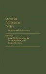 John D. Hutcheson, Hutcheson John D., Francis P. Noe, Noe Francis P., Robert E. Snow, Snow Robert E. - Outdoor Recreation Policy