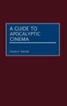 Charles P. Mitchell, Mitchell Charles P. - A Guide to Apocalyptic Cinema