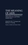 Eric T. Juengst, Juengst Eric T., Barbara A. Koenig, Koenig Barbara A. - The Meaning of AIDS