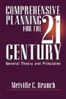 Melville C. Branch, Branch Melville C. - Comprehensive Planning for the 21st Century