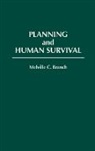 Melville C. Branch, Melville Campbell Branch, Branch Melville C. - Planning and Human Survival