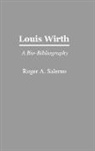 Roger A. Salerno, Salerno Roger A. - Louis Wirth