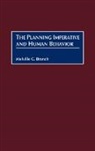 Melville Campbell Branch, Branch Melville C. - The Planning Imperative and Human Behavior