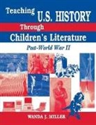 Wanda J. Miller, Miller Wanda - Teaching U.S. History Through Children's Literature
